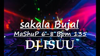 135__6_8__sakala bujan   _mashup___DJ_ISUU_MIX