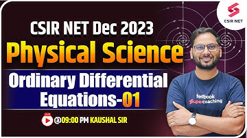 CSIR NET Dec 2023 | Physical Science | Ordinary Differential Equations-01 | Kaushal Sir