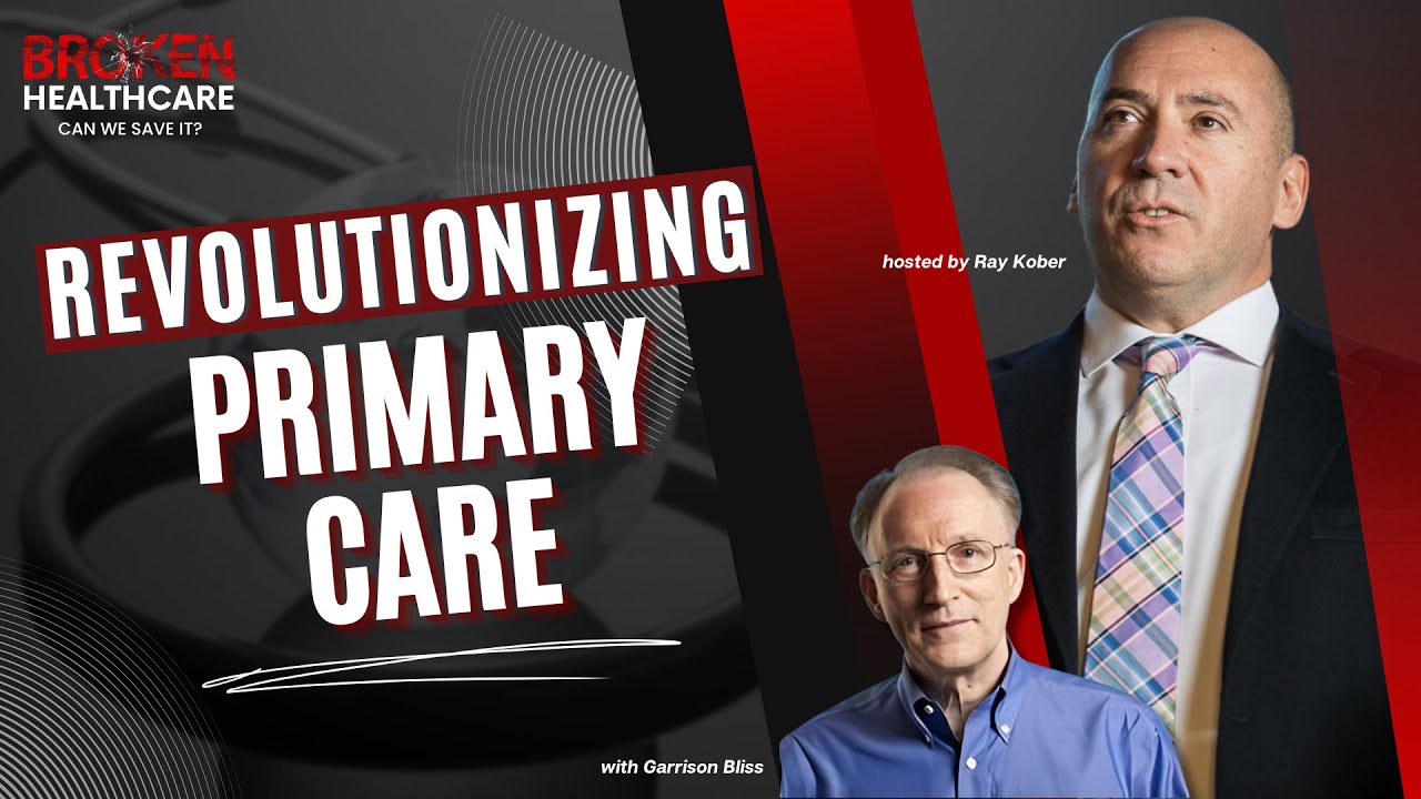 How Direct Primary Care is Changing Lives with Garrison Bliss | Broken Healthcare Podcast #36