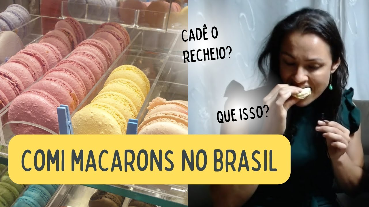 Experimentei os macarons no Brasil de confeitarias famosas 