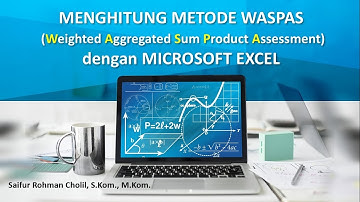 MENGHITUNG METODE WASPAS DENGAN EXCEL