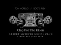 Street Sweeper Social Club - Clap For The Killers (Album version)