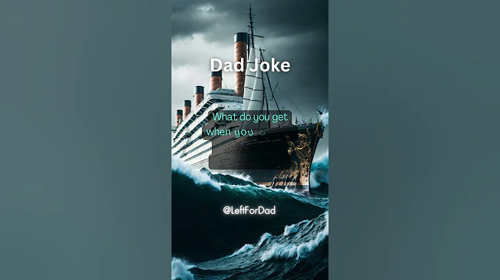 Dad Joke - Titanic