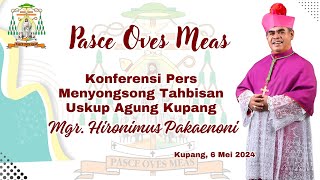 Konferensi Pers Menyongsong Tahbisan Uskup Agung Kupang