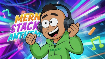 MERN Stack Developer Anthem – Dev Life in a Song