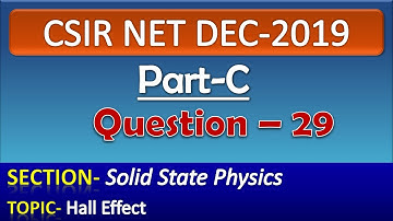 CSIR NET DECEMBER 2019 Physics Solution| Part-C| Question-29| Solid State Physics| Hall Effect