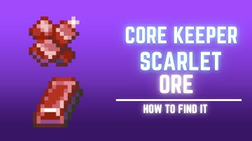 HOW TO FIND SCARLET ORE | CORE KEEPER