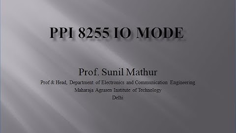 Lecture19  PPI 8255 IO Mode