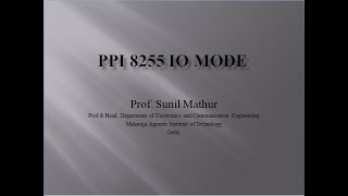 Lecture19  PPI 8255 IO Mode
