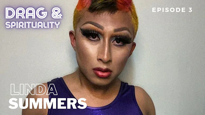 Drag & Spirituality with Linda Summers #7