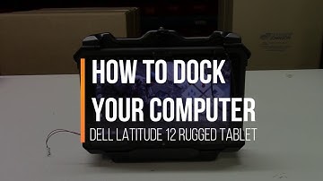 How to dock a Dell Rugged 12 Tablet