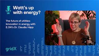 The future of utilities: Innovation in energy with E.ON’s Dr. Claudia Häpp