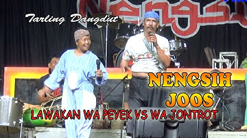 LAWAKAN LUCU WA PEYEK VS WA JONTROT  |  NENGSIH JOOSS