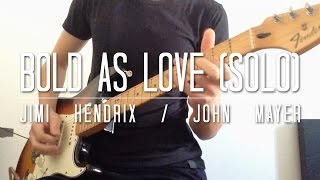 Bold as Love Solo Cover - John Mayer Jimi Hendrix - Thiethie