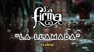 Grupo La Firma  · La Llamada  (LETRA)  [[Full HD  · 1080p]]