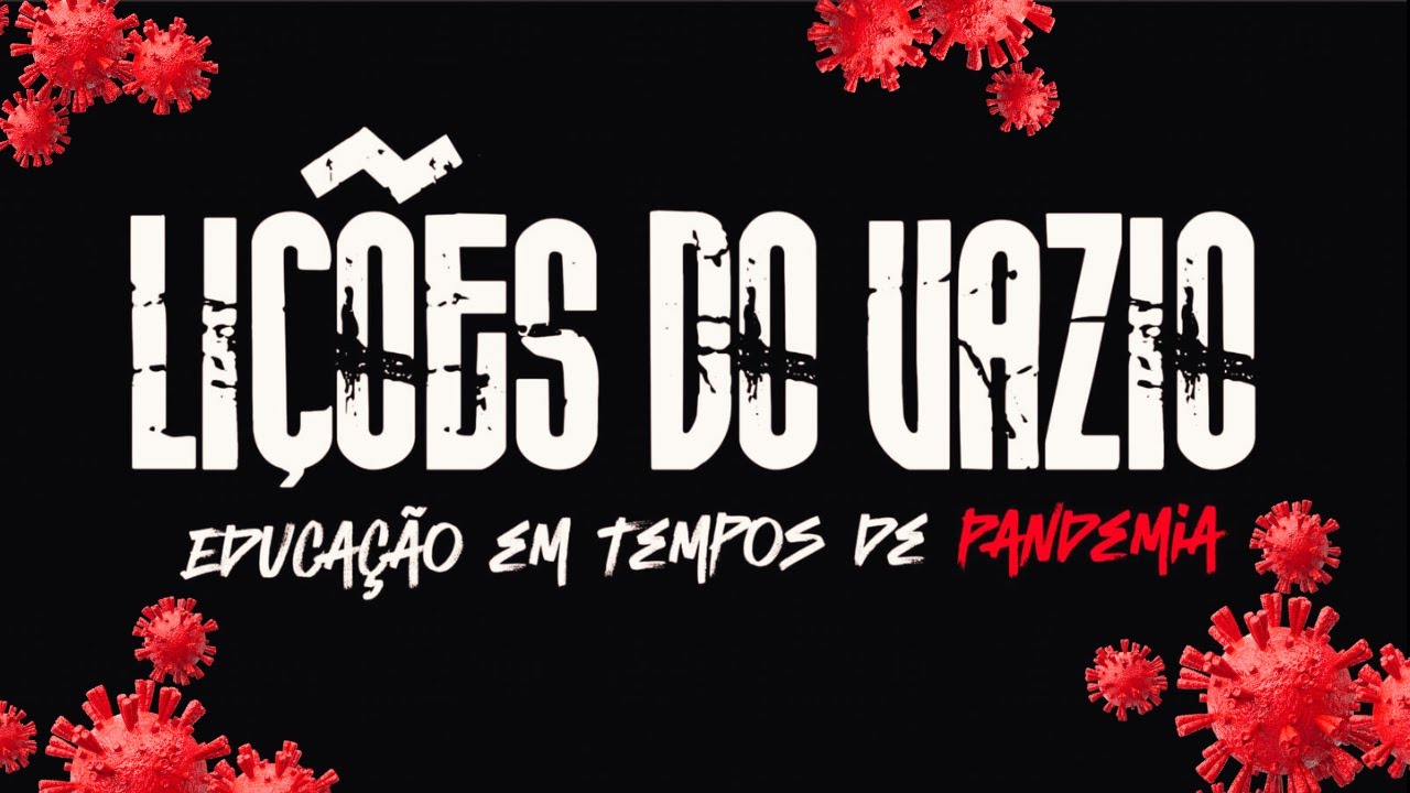 Lições do Vazio - Educação em Tempos de Pandemia | Documentário