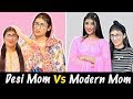 Modern Mom Vs. Desi Mom | SAMREEN ALI