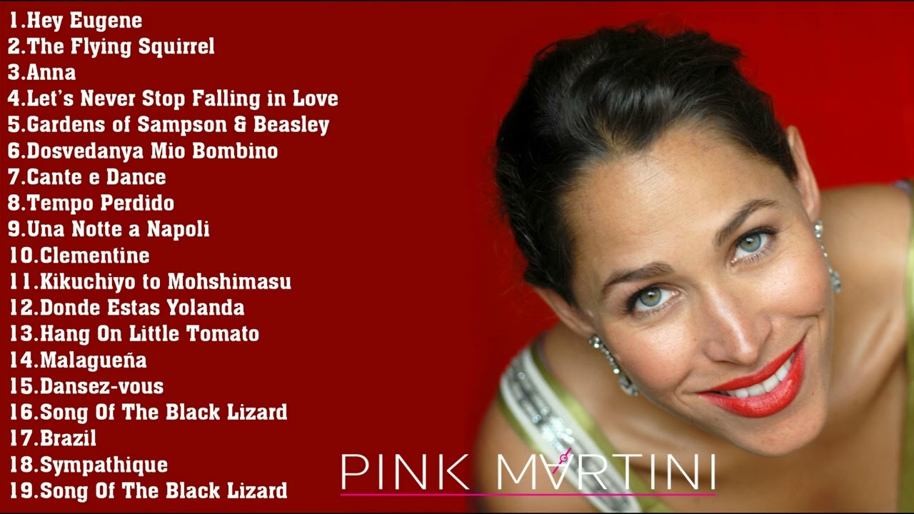 Pink Martini Best Songs Collection Playlist YouTube