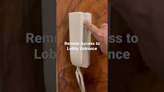 Grant remote access to the lobby entrance from inside the apartment.