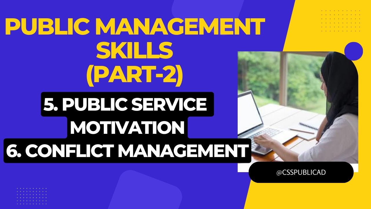 🌟 Public Service Motivation 🤝 & Conflict Management 🛠️ | Master Key Concepts for CSS & PMS Public Ad
