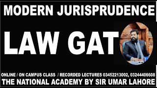 MODERN JURISPRUDENCE FOR LAW GAT CALL # 03244406608 FOR ONLINE CLASS AND RECORDED LECTURES