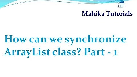 Java Interview 13-Synchonization of ArrayList -Part01