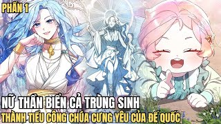 NỮ THẦN BIỂN CẢ TRÙNG SINH THÀNH TIỂU CÔNG CHÚA CƯNG YÊU - REVIEW PHIM TRUYỆN TRANH