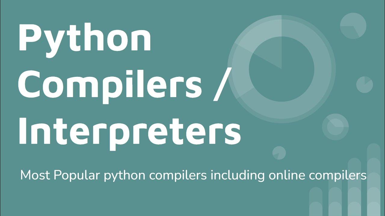 Popular Python Compilers, Interpreters (for Online, Window, Mac ...