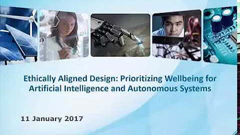 Ethically Aligned Design: Prioritizing Wellbeing for AI and Autonomous Systems Webinar Replay