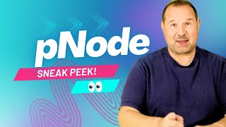 Ep 365: pNode SNEAK PEEK!