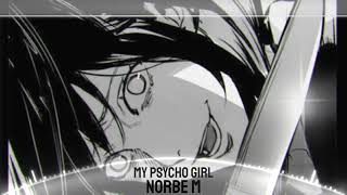 Norbe M - My Psycho Girl