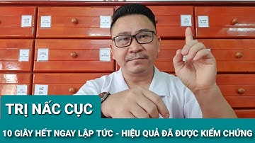 CÁCH CHỮA NẤC CỤC HIỆU QUẢ 100%. NẾU KHÔNG HẾT XIN CHỊU TRÁCH NHIỆM