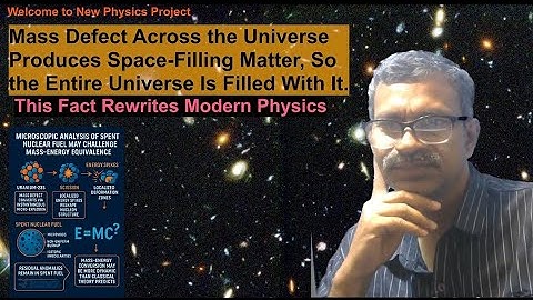 Mass Defect Across the Universe Produces Space-Filling Matter