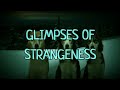 Glimpses of strangeness   paranormal stories