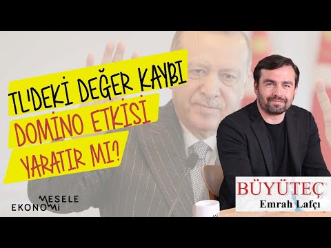 TL'deki değer kaybı domino etkisi yaratır mı? | Emrah Lafçı