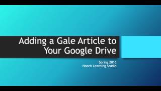 Adding an article from any Gale database to your Google Drive account