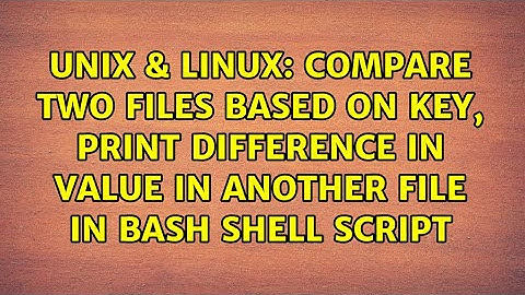 Compare two files based on key, print difference in value in another file in Bash Shell Script