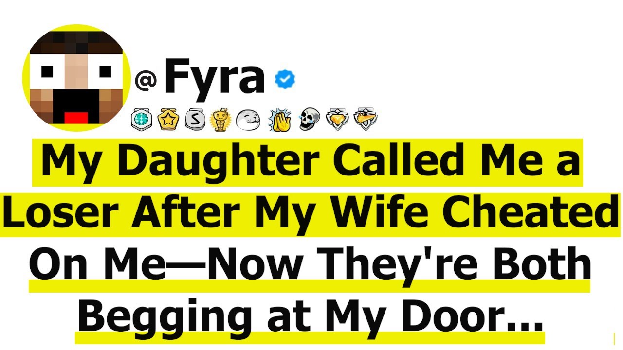 My Daughter Called Me a Loser After My Wife Cheated On Me—Now They're Both Begging at My Door...