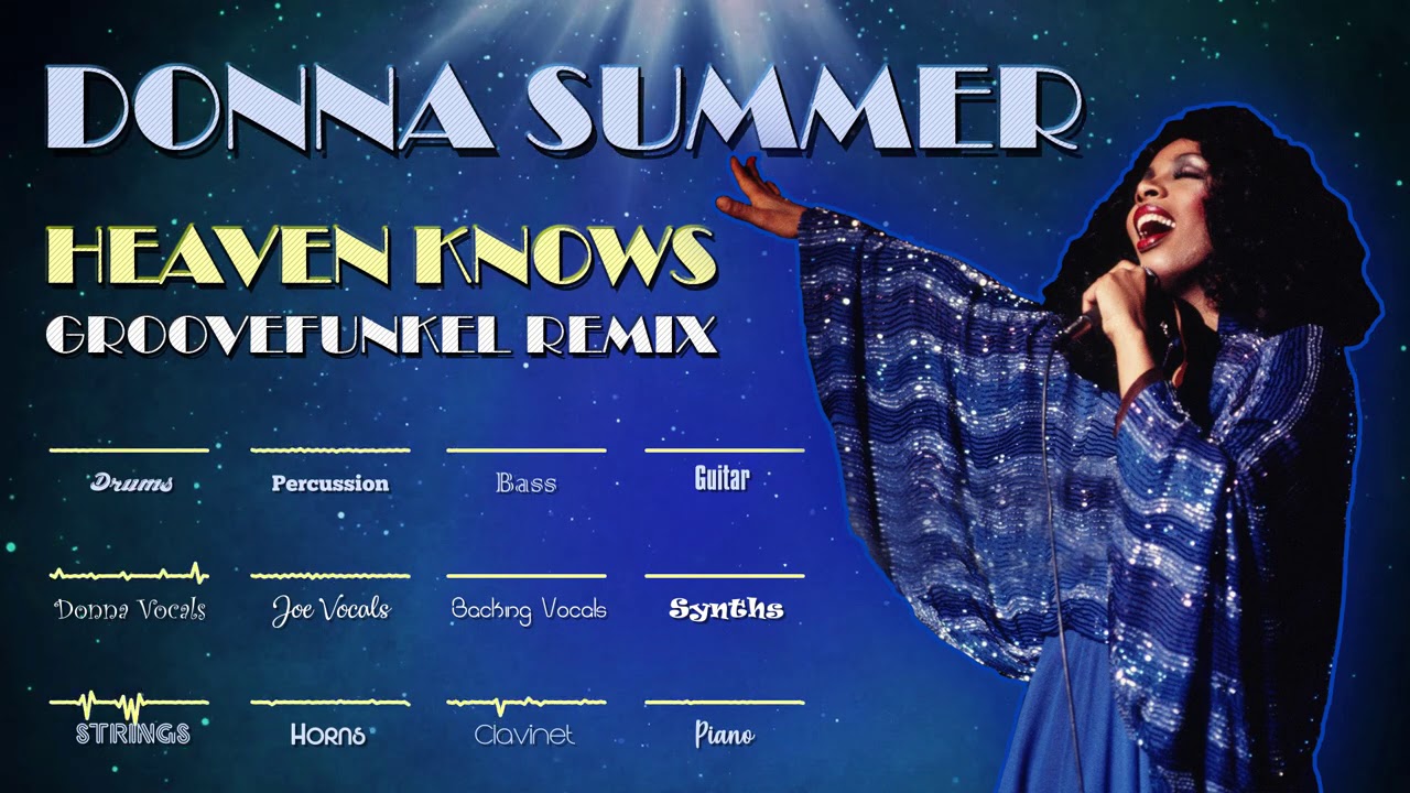 Donna Summer - Heaven Knows (Groovefunkel Remix)