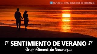 Vignette de la vidéo "Grupo Génesis de Nicaragua -  Sentimientos de Verano   /letra"