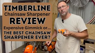 Timberline chainsaw sharpener review!  The BEST chainsaw sharpener ever?