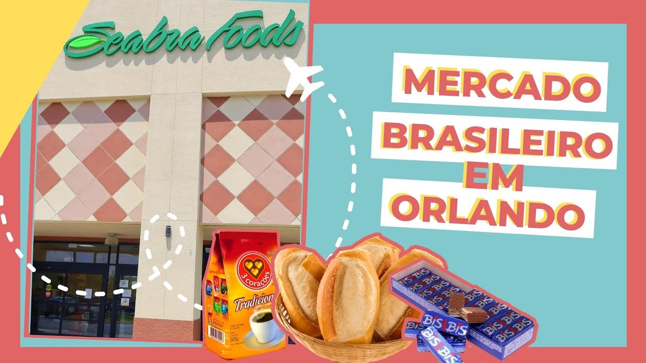 SEABRA MERCADO BRASILEIRO EM ORLANDO! YouTube