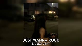 just wanna rock - lil uzi vert [sped up]