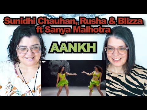 TEACHERS FIRST TIME REACTION | AANKH - Sunidhi Chauhan, Rusha & Blizza | Feat. Sanya Malhotra