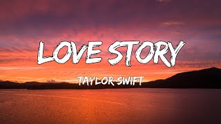 Love Story - Taylor Swift (Lyrics)