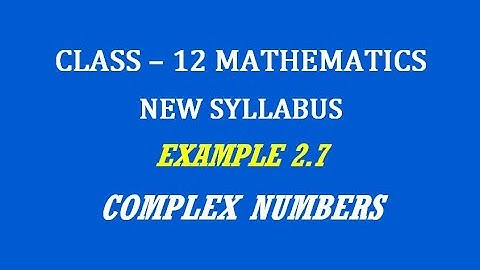 TN 12th Maths / Complex Numbers  / Example 2.7