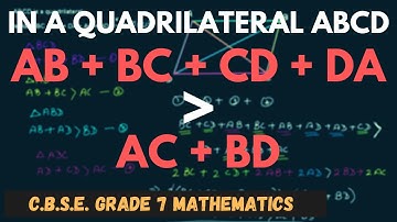 In a Quadrilateral ABCD, AB+BC+CD+DA is Greater Than AC+BD || C.B.S.E. Grade 7 Mathematics