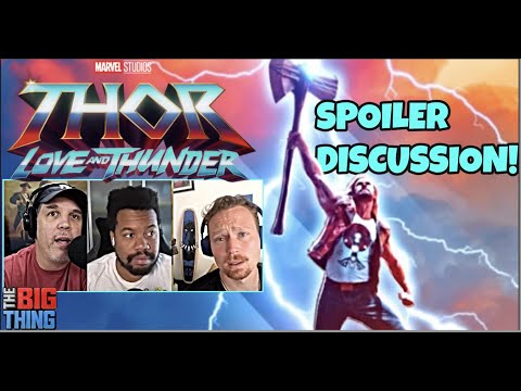 Is Thor Love and Thunder the BEST or WORST Thor movie? SPOILER DISCUSSION - The Big Thing