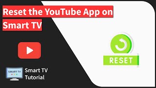Smart TV: Reset the YouTube app Data and Settings