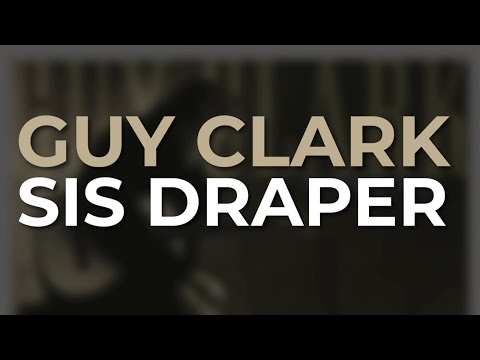 Putar Sis Draper - Guy Clark